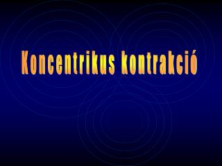 Koncentrikus kontrakció