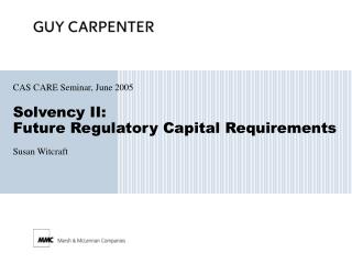 Solvency II: Future Regulatory Capital Requirements