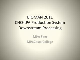 BIOMAN 2011 CHO- tPA Production System Downstream Processing