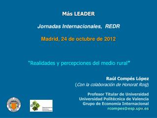 Más LEADER Jornadas Internacionales, REDR Madrid, 24 de octubre de 2012