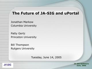 The Future of JA-SIG and uPortal