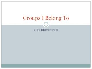 Groups I B elong To