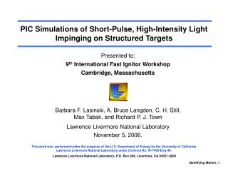 PIC Simulations of Short-Pulse, High-Intensity Light Impinging on Structured Targets