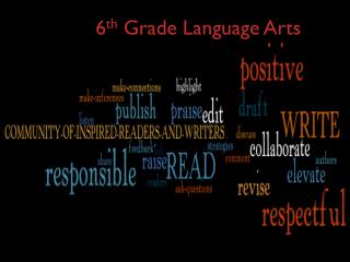 6 th Grade Language Arts