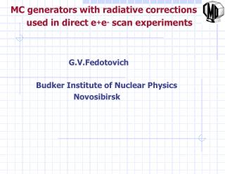 G.V.Fedotovich Budker Institute of Nuclear Physics Novosibirsk