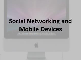 Social Networking and Mobile Devices