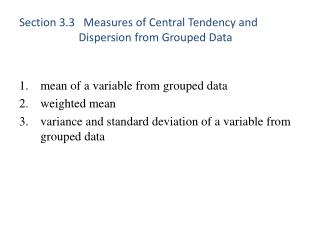 Section 3.3 Measures of Central Tendency and Dispersion from Grouped Data