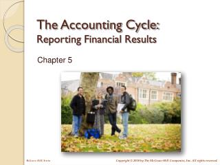 The Accounting Cycle: Reporting Financial Results