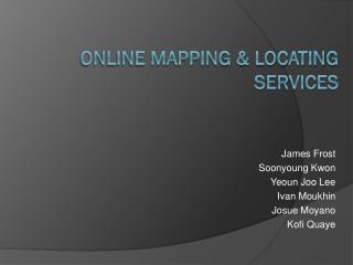 Online Mapping &amp; Locating Services