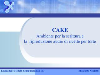 CAKE Ambiente per la scrittura e la riproduzione audio di ricette per torte