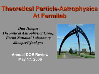 Dan Hooper Theoretical Astrophysics Group Fermi National Laboratory dhooper@fnal