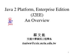 Java 2 Platform, Enterprise Edition (J2EE) An Overview
