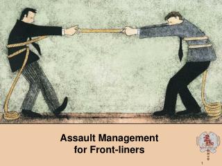 Assault Management for Front-liners