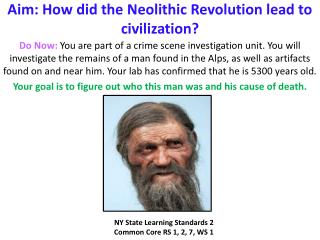 Aim: How did the Neolithic Revolution lead to civilization?