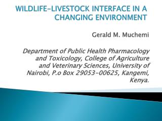 WILDLIFE-LIVESTOCK INTERFACE IN A CHANGING ENVIRONMENT