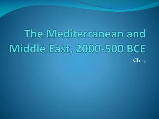 The Mediterranean and Middle East, 2000-500 BCE