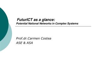 FuturICT as a glance: Potential National Networks in Complex Systems
