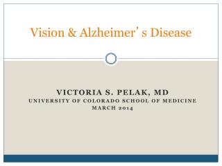 Vision &amp; Alzheimer ’ s Disease