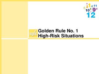 Golden Rule No. 1 High-Risk Situations