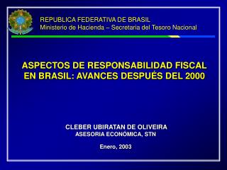 ASPECTOS DE RESPONSABILIDAD FISCAL EN BRASIL: AVANCES DESPUÉS DEL 2000
