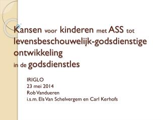 IRIGLO 23 mei 2014 Rob Vandueren i.s.m. Els Van Schelvergem en Carl Kerhofs