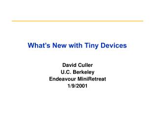 What’s New with Tiny Devices