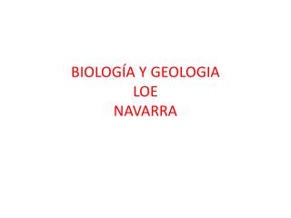 BIOLOGÍA Y GEOLOGIA LOE NAVARRA