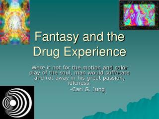 Fantasy and the Drug Experience