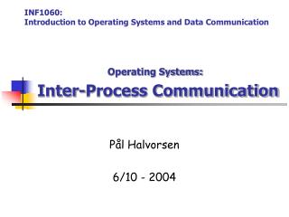 Operating Systems: Inter-Process Communication
