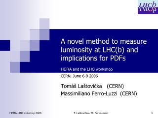 A novel method to measure luminosity at LHC(b) and implications for PDFs