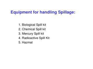 Equipment for handling Spillage: