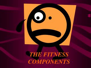 THE FITNESS COMPONENTS