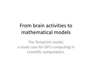 From brain activities to mathematical models