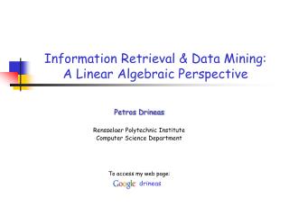 Information Retrieval &amp; Data Mining: A Linear Algebraic Perspective