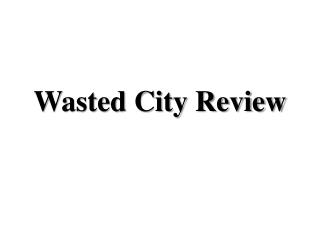 Wasted City Review