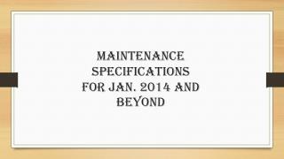 Maintenance Specifications For Jan. 2014 and beyond