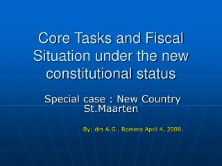 Core Tasks and Fiscal Situation under the new constitutional status