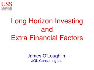 Long Horizon Investing and Extra Financial Factors