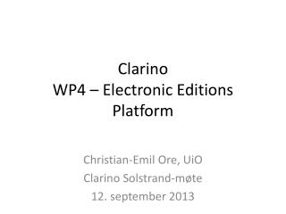 Clarino WP4 – Electronic Editions Platform