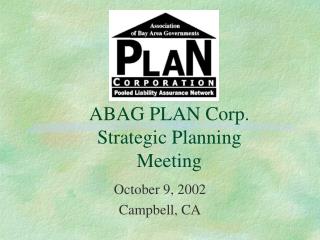 ABAG PLAN Corp. Strategic Planning Meeting