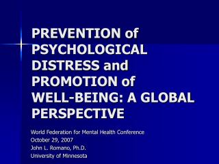PREVENTION of PSYCHOLOGICAL DISTRESS and PROMOTION of WELL-BEING: A GLOBAL PERSPECTIVE