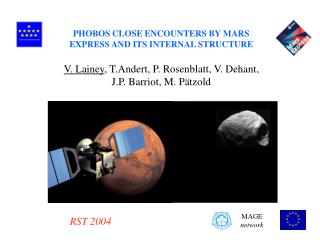 PHOBOS CLOSE ENCOUNTERS BY MARS EXPRESS AND ITS INTERNAL STRUCTURE
