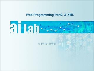 Web Programming Part2. &amp; XML