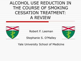 ALCOHOL USE REDUCTION IN THE COURSE OF SMOKING CESSATION TREATMENT: A REVIEW
