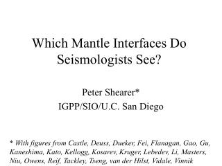 Which Mantle Interfaces Do Seismologists See?