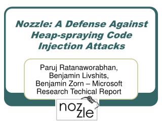 Nozzle: A Defense Against Heap-spraying Code Injection Attacks