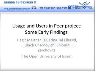 Usage and Users in Peer project: Some Early Findings