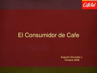 El Consumidor de Cafe