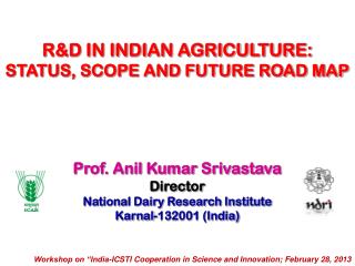 Prof. Anil Kumar Srivastava Director National Dairy Research Institute Karnal-132001 (India)