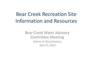 Bear Creek Recreation Site Information and Resources